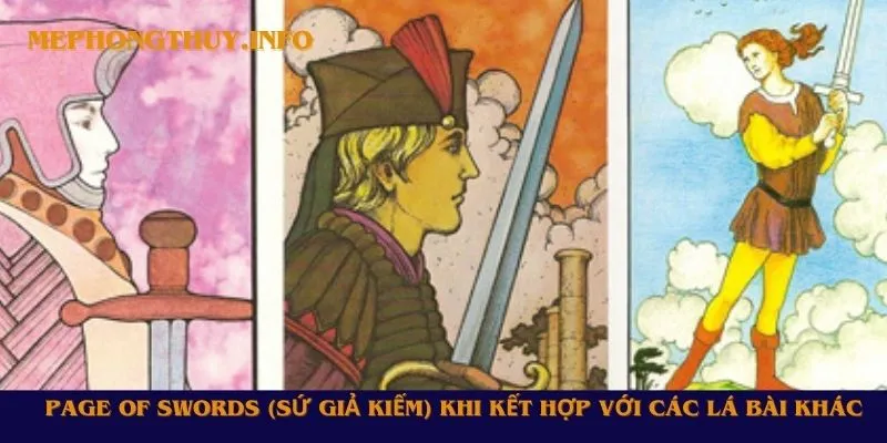 Page of Swords (Sứ Giả Kiếm) khi kết hợp với các lá bài khác