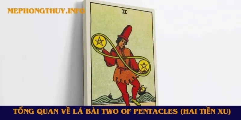 Tổng quan về lá bài Two of Pentacles (Hai Tiền Xu)