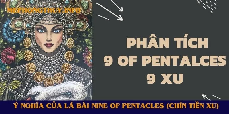 Ý nghĩa của lá bài Nine of Pentacles (Chín Tiền Xu)