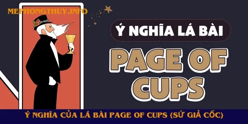 Ý nghĩa của lá bài Page of Cups (Sứ Giả Cốc)